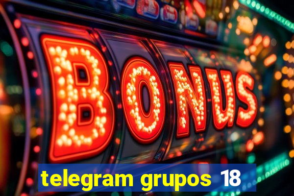 telegram grupos 18